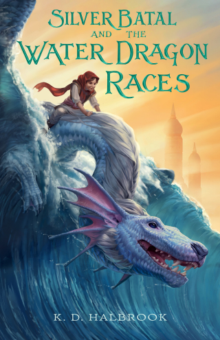 Cover image: Silver Batal and the Water Dragon Races 9781250181077