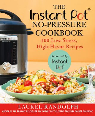 Cover image: The Instant Pot ® No-Pressure Cookbook 9781250185587