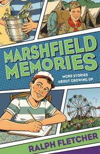Cover image: Marshfield Memories: More Stories About Growing Up 9781627795241