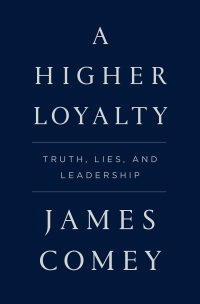 Cover image: A Higher Loyalty 9781250192455