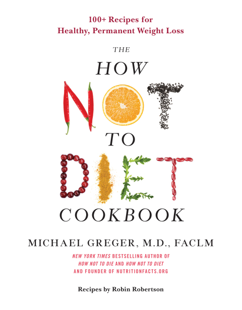 The How Not to Diet Cookbook: 100+ Recipes for Healthy, Permanent Weight Loss - FULL INSTANT DOWNLOAD | PDF DOCX EPUB