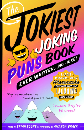 Cover image: The Jokiest Joking Puns Book Ever Written . . . No Joke! 9781250201997