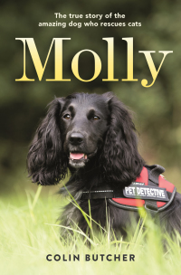 Cover image: Molly: The True Story of the Amazing Dog Who Rescues Cats 9781250204776