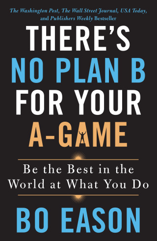 Cover image: There's No Plan B for Your A-Game 9781250210821