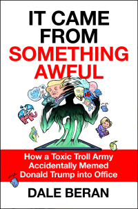 Cover image: It Came from Something Awful 9781250189745
