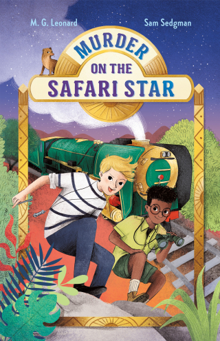 Cover image: Murder on the Safari Star: Adventures on Trains #3 9781250222954