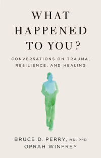 Cover image: What Happened to You? 1st edition 9781250223180