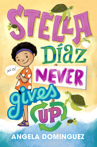Cover image: Stella Díaz Never Gives Up 9781250229113