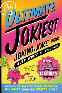 Cover image: The Ultimate Jokiest Joking Joke Book Ever Written . . . No Joke! 9781250238702