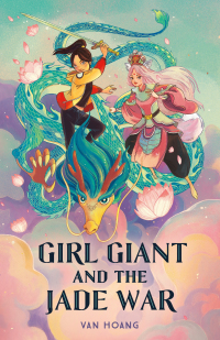 Cover image: Girl Giant and the Jade War 9781250240446