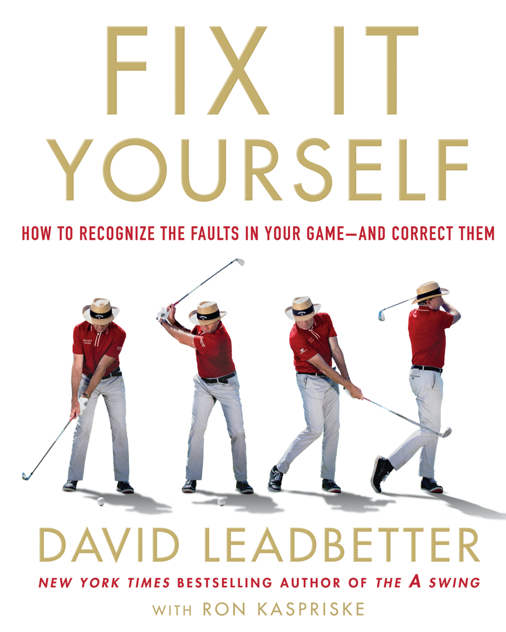 Fix It Yourself How to Recognize the Faults in Your Game—and Correct Them