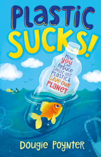 Cover image: Plastic Sucks! 9781250256201