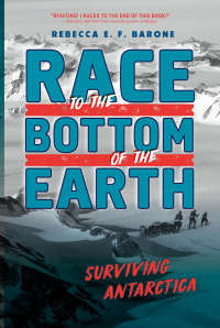 Cover image: Race to the Bottom of the Earth 9781250257802