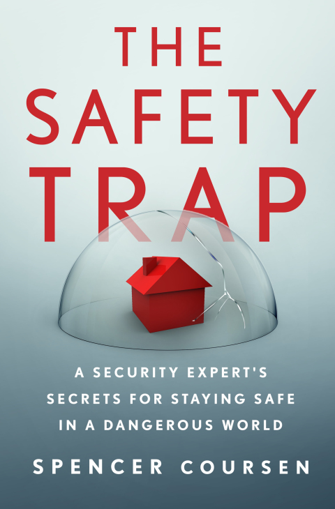 The Safety Trap : A Security Expert's Secrets for Staying Safe in a Dangerous World - FULL INSTANT DOWNLOAD | PDF DOCX EPUB