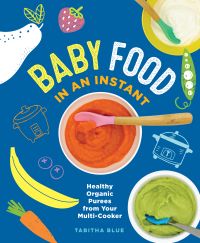 Cover image: Baby Food in an Instant 9781250270467