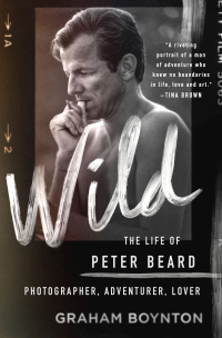 Cover image: Wild: The Life of Peter Beard: Photographer, Adventurer, Lover 9781250274991
