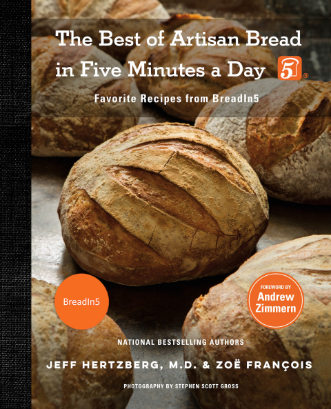 The Best of Artisan Bread in Five Minutes a Day: Favorite Recipes from BreadIn5 - FULL INSTANT DOWNLOAD | PDF DOCX EPUB