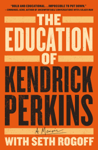 Cover image: The Education of Kendrick Perkins 9781250280343