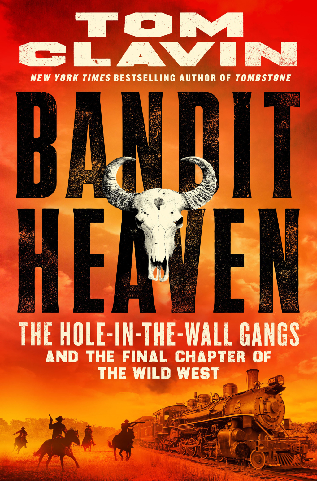 Bandit Heaven The Hole-in-the-Wall Gangs and the Final Chapter of the Wild West