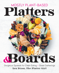 Cover image: Mostly Plant-Based Platters & Boards 9781250282255