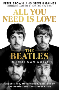 Cover image: All You Need Is Love: The Beatles in Their Own Words 9781250285010