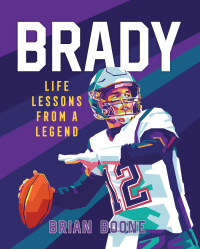 Cover image: Brady: Life Lessons From a Legend 9781250285331