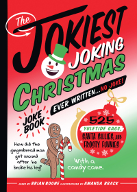 Cover image: The Jokiest Joking Christmas Joke Book Ever Written . . . No Joke! 9781250289056