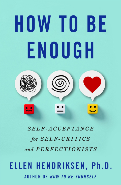 How to Be Enough: Self-Acceptance for Self-Critics and Perfectionists - FULL INSTANT DOWNLOAD | PDF DOCX EPUB