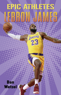 Cover image: Epic Athletes: LeBron James 9781250295804
