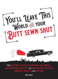 Cover image: You'll Leave This World With Your Butt Sewn Shut 9781250323989