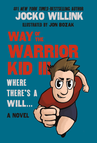 Cover image: Way of the Warrior Kid III: Where There's a Will . . . 9781250379658