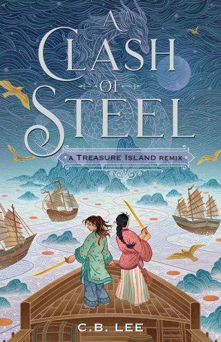 Cover image: A Clash of Steel: A Treasure Island Remix 9781250750372