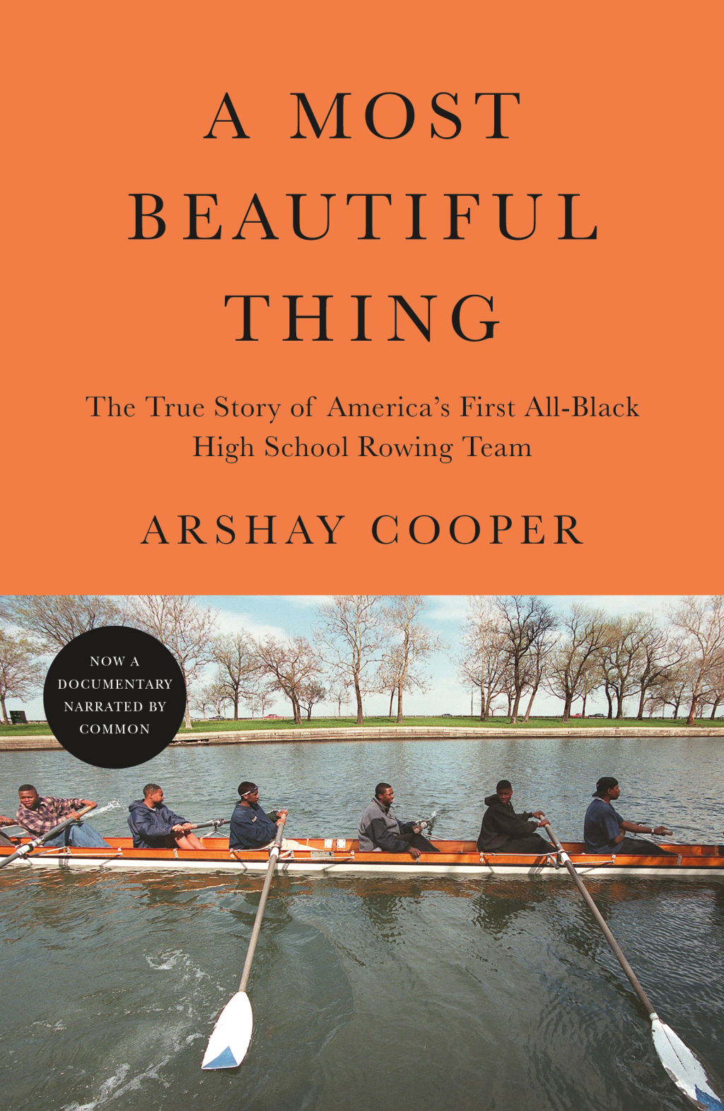 A Most Beautiful Thing The True Story of America’s First All-Black High School Rowing Team