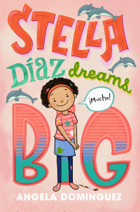 Cover image: Stella Díaz Dreams Big 9781250763082