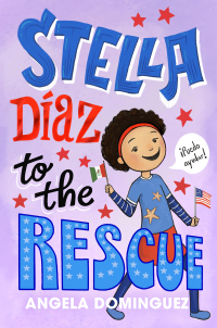 Cover image: Stella Díaz to the Rescue 9781250763105