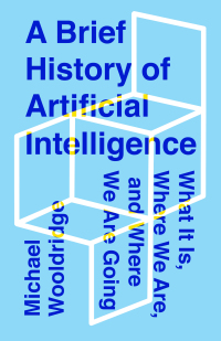 Cover image: A Brief History of Artificial Intelligence 9781250770745