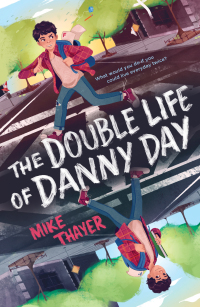 Cover image: The Double Life of Danny Day 9781250770998