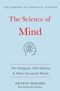 Cover image: The Science of Mind:The Original 1926 Edition & Other Essential Works 9781250779984