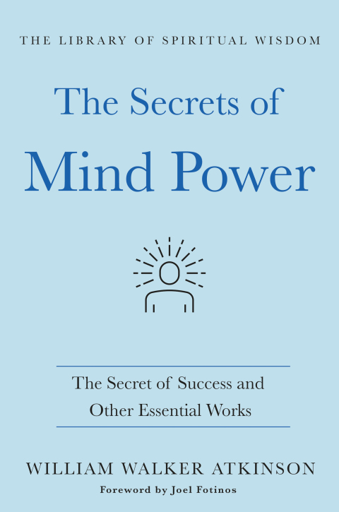 The Secrets of Mind Power: The Secret of Success and Other Essential Works: (The Library of Spiritual Wisdom) - FULL INSTANT DOWNLOAD | PDF DOCX EPUB