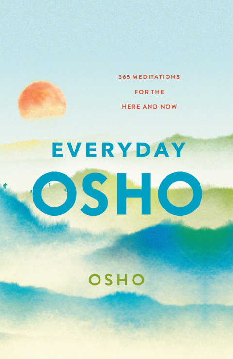 Everyday Osho : 365 Meditations for the Here and Now - FULL INSTANT DOWNLOAD | PDF DOCX EPUB