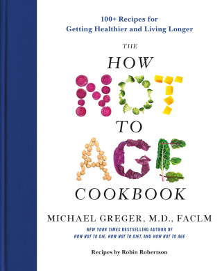 Cover image: The How Not to Age Cookbook 9781250796363