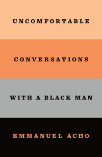 Cover image: Uncomfortable Conversations with a Black Man 9781250800466