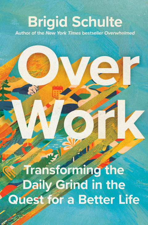 Over Work : Transforming the Daily Grind in the Quest for a Better Life - FULL INSTANT DOWNLOAD | PDF DOCX EPUB