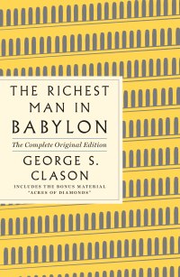 Cover image: The Richest Man in Babylon: The Complete Original Edition Plus Bonus Material 9781250803801