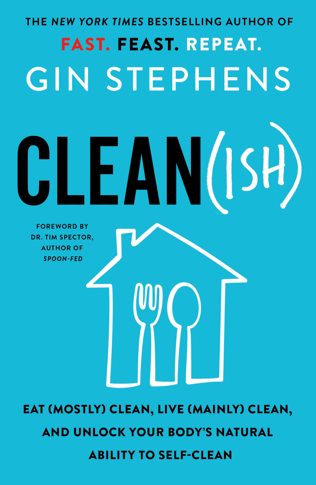 Clean(ish) Eat (Mostly) Clean, Live (Mainly) Clean, and Unlock Your Body’s Natural Ability to Self-Clean