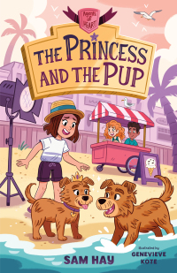Cover image: The Princess and the Pup: Agents of H.E.A.R.T. 9781250798336