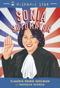 Cover image: Hispanic Star: Sonia Sotomayor 9781250828224