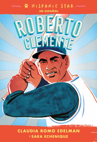 Cover image: Hispanic Star en español: Roberto Clemente 9781250840134