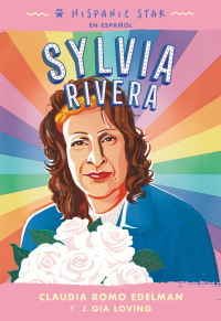 Cover image: Hispanic Star en español: Sylvia Rivera 9781250840158