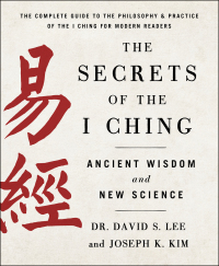 Cover image: The Secrets of the I Ching: Ancient Wisdom and New Science 9781250896476